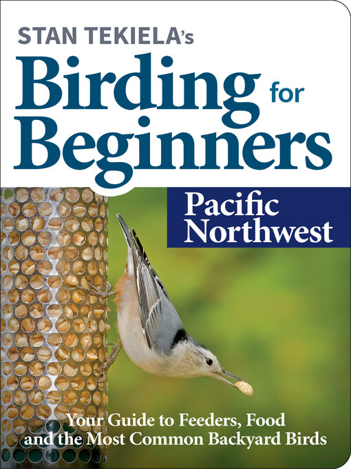 Title details for Stan Tekiela's Birding for Beginners by Stan Tekiela - Available